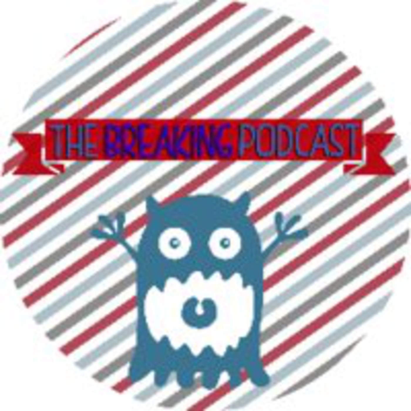 The Breaking Podcast